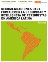 Recomendaciones para fortalecer la seguridad y resiliencia de periodistas en América Latina 